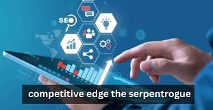 competitive edge the serpentrogue